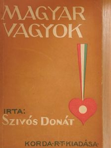 Szivós Donát - Magyar vagyok! [antikvár]
