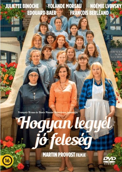 Martin Provost - HOGYAN LEGYÉL JÓ FELESÉG