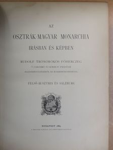 Bekk Adolf - Az Osztrák-Magyar Monarchia irásban és képben - Felső-Ausztria és Salzburg [antikvár]