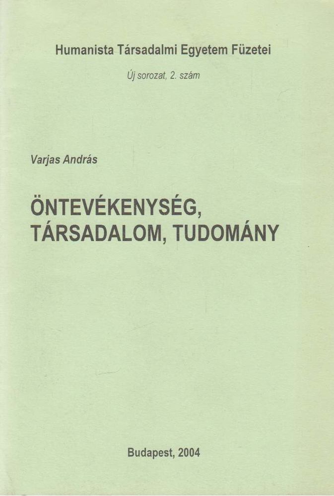 Varjas András - Öntevékenység, társadalom, tudomány [antikvár]