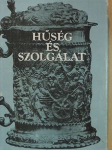 Bustya Dezső - Hűség és szolgálat [antikvár]