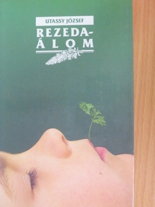Utassy József - Rezeda-álom [antikvár]