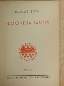 Asztalos István - Elmondja János [antikvár]