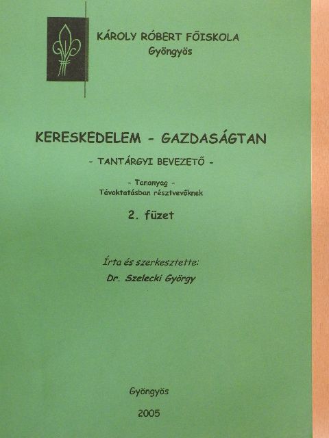 Dr. Szelecki György - Kereskedelem - gazdaságtan 2. (töredék) [antikvár]