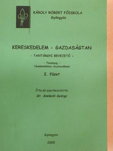 Dr. Szelecki György - Kereskedelem - gazdaságtan 2. (töredék) [antikvár]