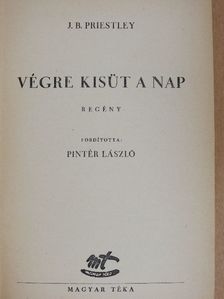 J. B. Priestley - Végre kisüt a nap [antikvár]
