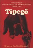 Kardos Andor, Pásztor Magdolna, Polónyi Erzsébet, Tardos Anna - Tipegő [antikvár]