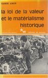 Samir Amin - La loi de la valeur et le matérialisme historique [antikvár]