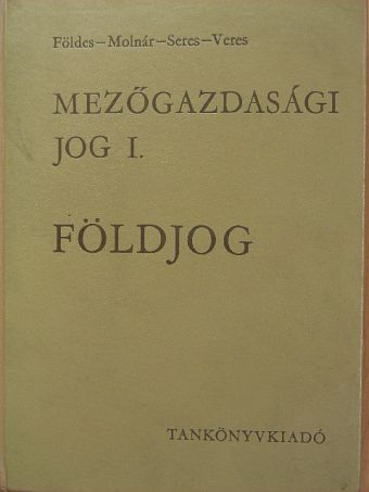 Dr. Földes Iván - Mezőgazdasági jog I. [antikvár]