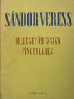 Sándor Veress - Billegetőmuzsika [antikvár]