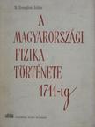 M. Zemplén Jolán - A magyarországi fizika története 1711-ig [antikvár]