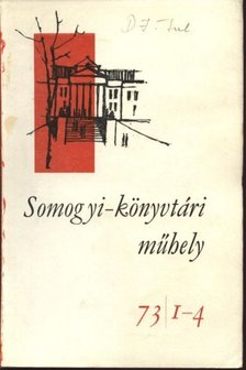 Péter László - Somogyi-könyvtári mühely 1973. december 12. évfolyam 1-4.szám [antikvár]