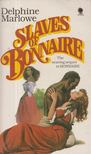 Marlowe, Delphine - Slaves of Bonnaire [antikvár]