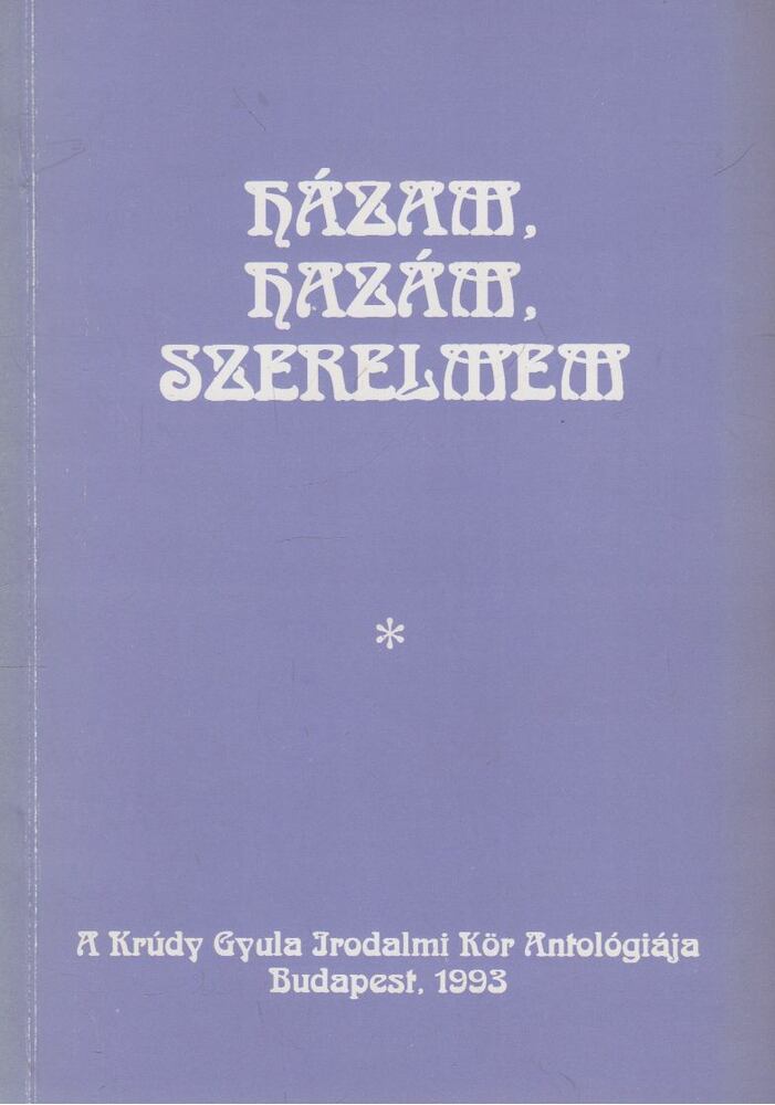 BIRÓ ANDRÁS - Házam, hazám, szerelmem [antikvár]