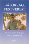 Bátorság, testvérem! [antikvár]