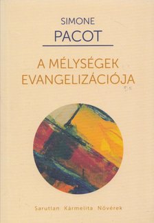 Simone Pacot - A mélységek evangelizációja [antikvár]