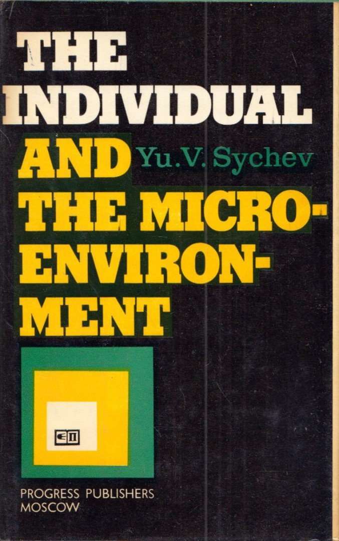 Yu. V. Sychev - The Individual and the Microenvironment [antikvár]