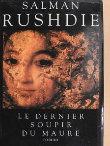 Salman Rushdie - Le Dernier Soupir du Maure [antikvár]
