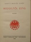 Bánffy Miklós - Reggeltől estig [antikvár]
