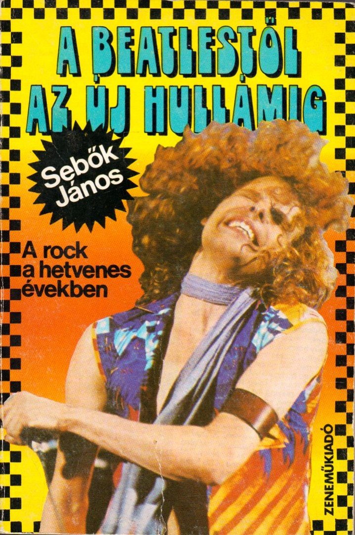 Sebők János - A Beatlestől az Új Hullámig [antikvár]