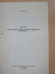 Rosner Gyula - Előzetes jelentés a Gyönk-Vásártér úti avar temető feltárásáról II. (dedikált példány) [antikvár]