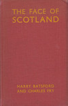 Harry Batsford, Charles Fry - The Face of Scotland [antikvár]