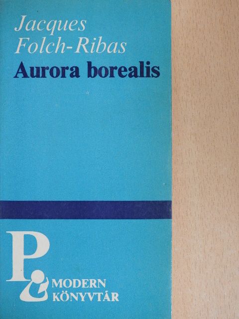 Jacques Folch-Ribas - Aurora borealis [antikvár]