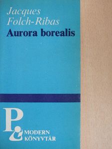 Jacques Folch-Ribas - Aurora borealis [antikvár]