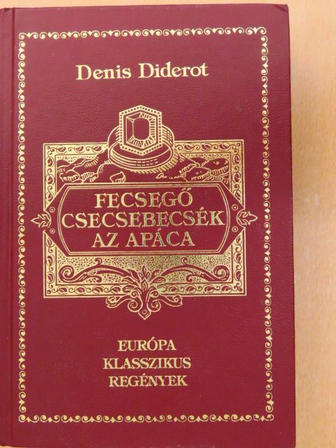 Denis Diderot - Fecsegő csecsebecsék/Az apáca [antikvár]