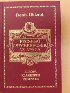 Denis Diderot - Fecsegő csecsebecsék/Az apáca [antikvár]