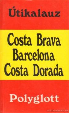 Bernd Helms - Costa Brava - Barcelona - Costa Dorada [antikvár]