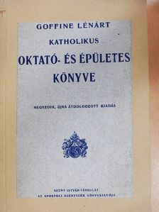 Goffine Lénárt - Goffine Lénárt katholikus oktató- és épületes könyve [antikvár]