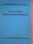 Dr. Abonyiné dr. Palotás Jolán - Általános gazdaságföldrajz [antikvár]