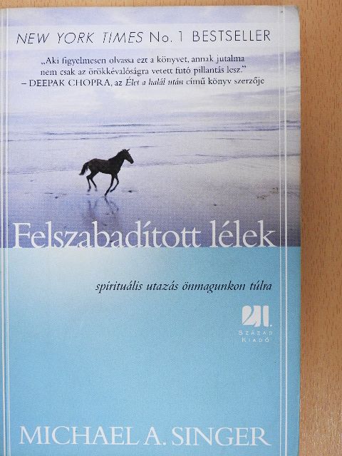 Michael A. Singer - Felszabadított lélek [antikvár]