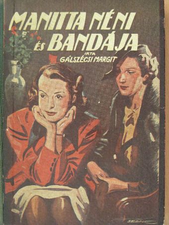 Gálszécsy Margit - Manitta néni és bandája [antikvár]