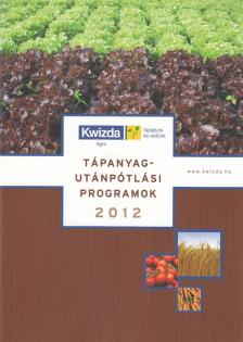 Antal Anikó - Tápanyagutánpótlási programok 2012 [antikvár]
