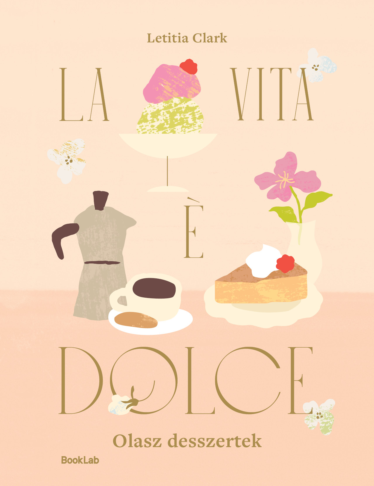 Letitia Clark - LA VITA E DOLCE