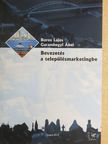 Boros Lajos - Bevezetés a településmarketingbe [antikvár]