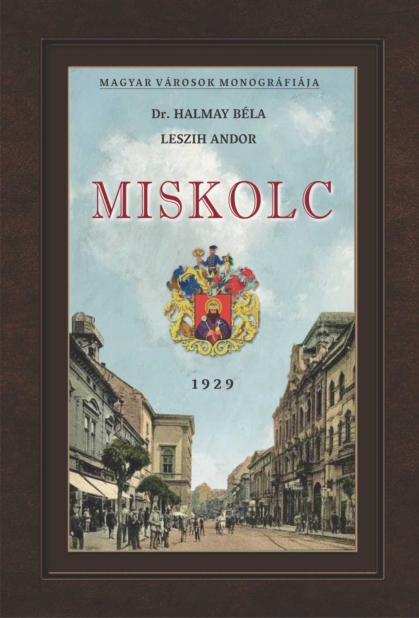 Dr. Halmay Béla  Leszih Andor - Miskolc