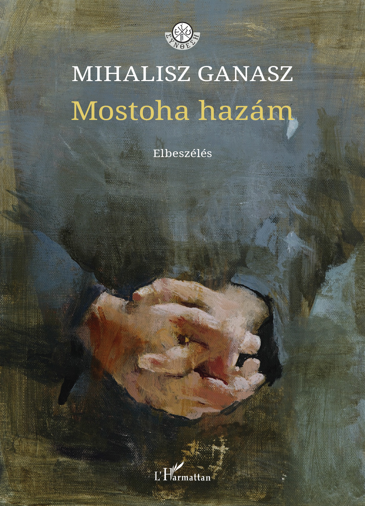 Mihalisz Ganasz - Mostoha hazám