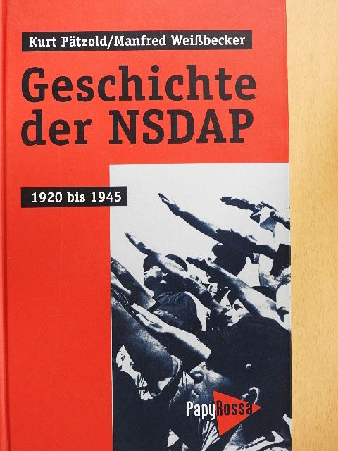 Kurt Pätzold - Geschichte der NSDAP [antikvár]