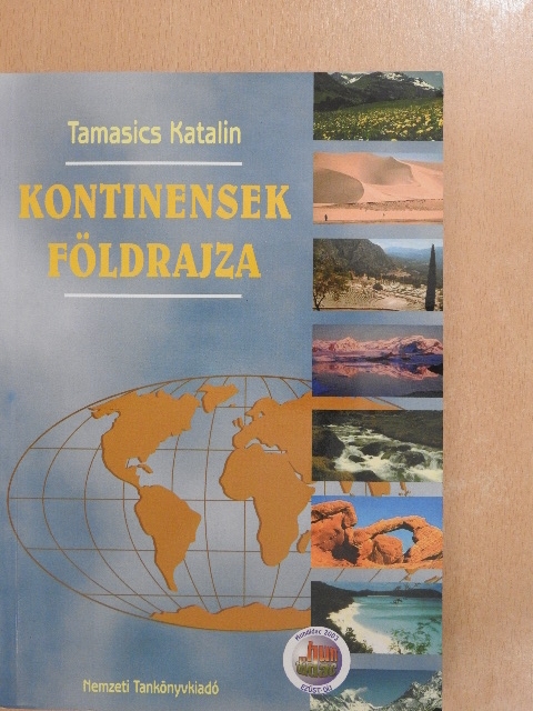 Tamasics Katalin - Kontinensek földrajza [antikvár]
