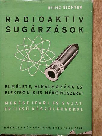 Heinz Richter - Radioaktiv sugárzások elektronikus mérőműszerei [antikvár]