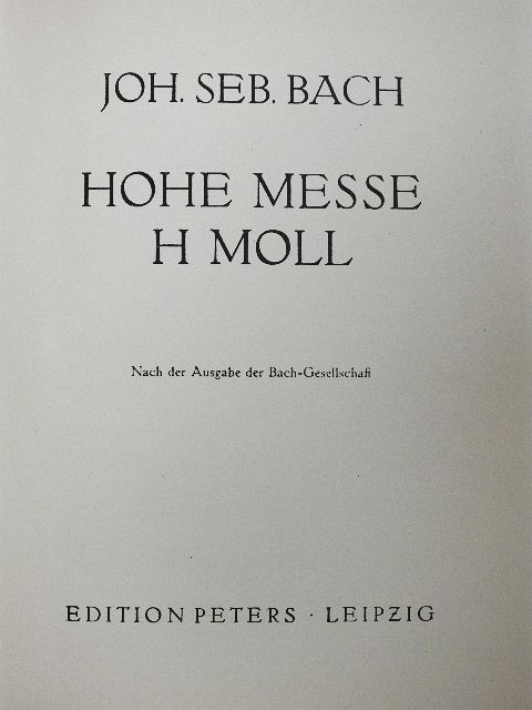 Johann Sebastian Bach - Hohe Messe H moll [antikvár]