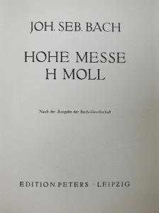 Johann Sebastian Bach - Hohe Messe H moll [antikvár]