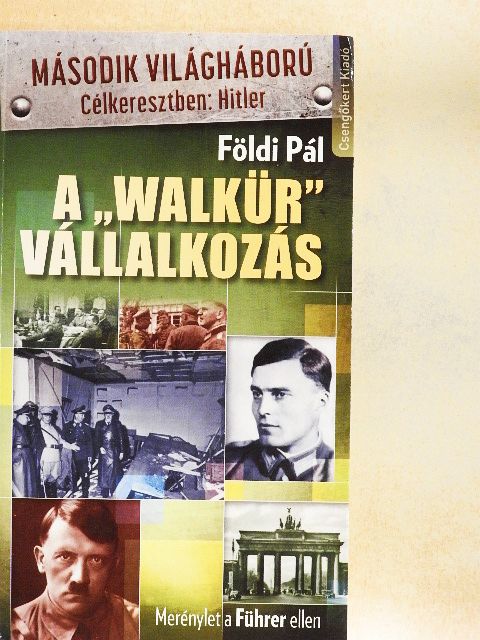 Földi Pál - A "Walkűr" vállalkozás [antikvár]