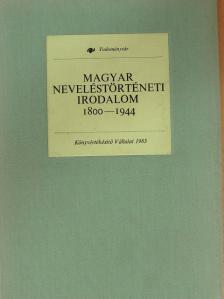 Márkus Gábor - Magyar neveléstörténeti irodalom 1800-1944 [antikvár]