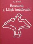 André Louf - Bennünk a Lélek imádkozik [antikvár]
