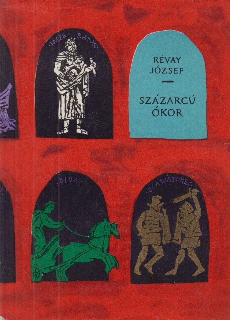 RÉVAY JÓZSEF - Százarcú ókor [antikvár]