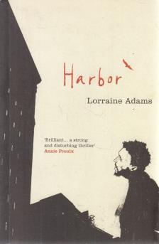 Lorraine Adams - Harbor [antikvár]